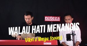 WALAU HATI MENANGIS – PANCE PONDAAG | VIKRI FT BAYU (COVER)